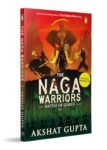 The Naga Warriors 1: Battle of Gokul Vol 1 | From the bestselling author of Hidden Hindu Trilogy, Akshat Gupta [Paperback] Gupta, Akshat [Paperback] Gupta, Akshat [Paperback] Gupta, Akshat [Paperback] Gupta, Akshat