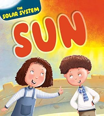 Sun: The Solar System | Kids’ Encyclopedia Sun Facts, Sunlight, and Energy | Space Learning and Nature | Fun Facts & Engaging with Realistic Images