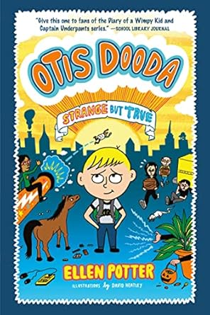 Otis Dooda: Strange but True (Otis Dooda Series, 1)