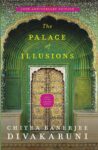The Palace of Illusions: 15th Anniversary Edition [Paperback] Banerjee Divakaruni, Chitra